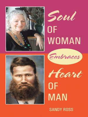 cover image of Soul of Woman Embraces Heart of Man